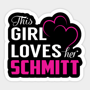 This Girl Loves Her SCHMITT Sticker